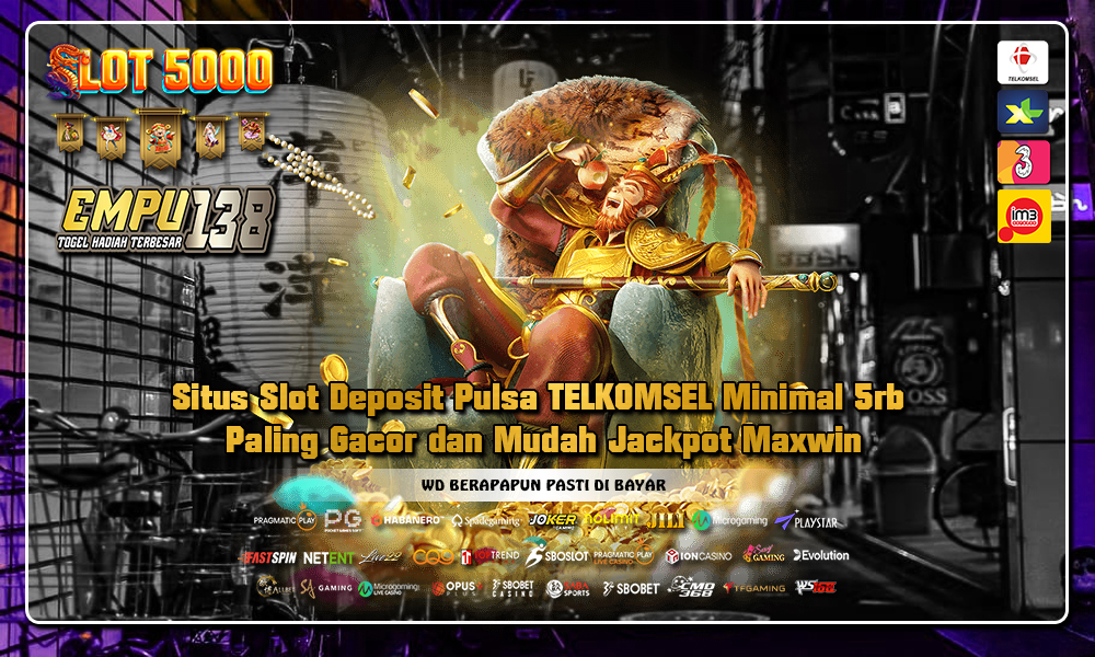 Situs Slot Deposit Pulsa TELKOMSEL Minimal 5rbPaling Gacor dan Mudah Jackpot Maxwin