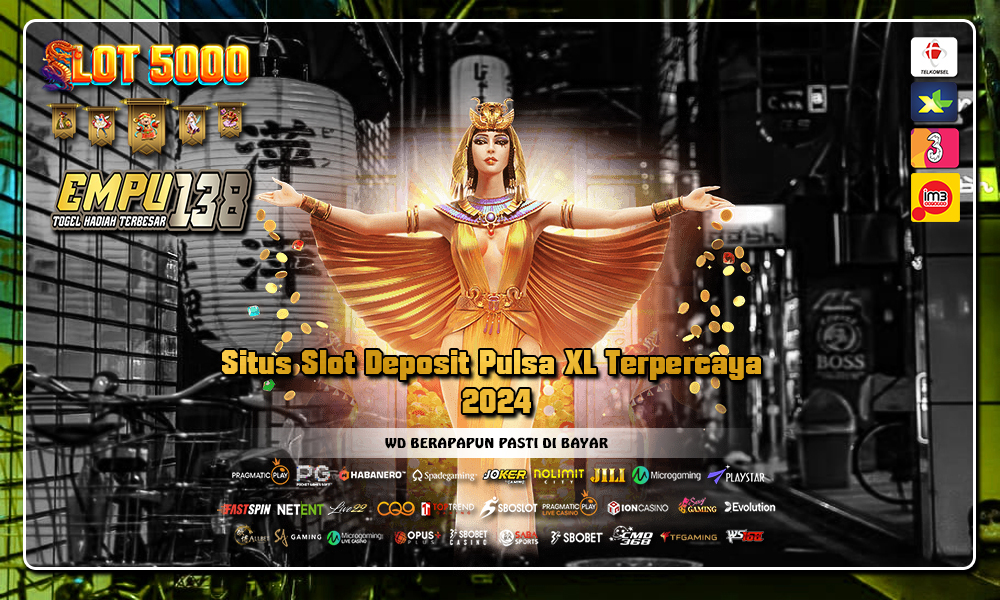 Situs Slot Deposit Pulsa XL Terpercaya 2024