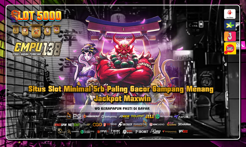 Situs Slot Minimal 5rb Paling Gacor Gampang Menang Jackpot Maxwin