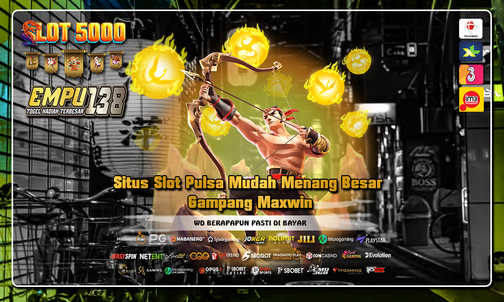 Situs Slot Pulsa Mudah Menang Besar Gampang Maxwin